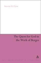 E-book, The Quest for God in the Work of Borges, Flynn, Annette U., Bloomsbury Publishing