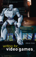 E-book, Writing for Video Games, Ince, Steve, Bloomsbury Publishing