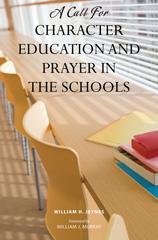 eBook, A Call for Character Education and Prayer in the Schools, Bloomsbury Publishing
