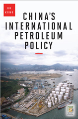 E-book, China's International Petroleum Policy, Kong, Bo., Bloomsbury Publishing