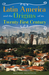 E-book, Latin America and the Origins of Its Twenty-First Century, Bloomsbury Publishing