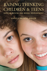 E-book, Raising Thinking Children and Teens, Ph.D., Angela Brownemiller, Bloomsbury Publishing