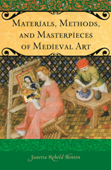 E-book, Materials, Methods, and Masterpieces of Medieval Art, Benton, Janetta Rebold, Bloomsbury Publishing