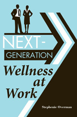 E-book, Next-Generation Wellness at Work, Overman, Stephenie, Bloomsbury Publishing