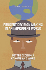 E-book, Prudent Decision Making in an Imprudent World, Gould, Patrick, Bloomsbury Publishing