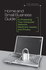 E-book, Home and Small Business Guide to Protecting Your Computer Network, Electronic Assets, and Privacy, Bloomsbury Publishing