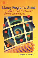 E-book, Library Programs Online : Possibilities and Practicalities of Web Conferencing, Bloomsbury Publishing