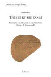 E-book, Thèbes et ses taxes : recherches sur la fiscalité en Égypte romaine : Ostraca de Strasbourg II, De Boccard