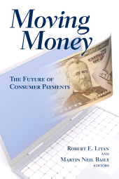 eBook, Moving Money : The Future of Consumer Payments, Brookings Institution Press