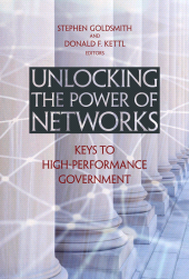 eBook, Unlocking the Power of Networks : Keys to High-Performance Government, Brookings Institution Press