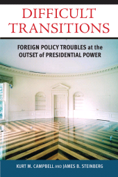 E-book, Difficult Transitions : Foreign Policy Troubles at the Outset of Presidential Power, Brookings Institution Press