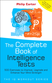 E-book, The Complete Book of Intelligence Tests : 500 Exercises to Improve, Upgrade and Enhance Your Mind Strength, Capstone