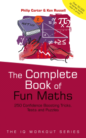 E-book, The Complete Book of Fun Maths : 250 Confidence-boosting Tricks, Tests and Puzzles, Capstone