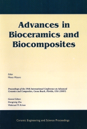 eBook, Advances in Bioceramics and Biocomposites : A Collection of Papers Presented at the 29th International Conference on Advanced Ceramics and Composites, Jan 23-28, 2005, Cocoa Beach, FL, Volume 26, Issue 6, American Ceramic Society