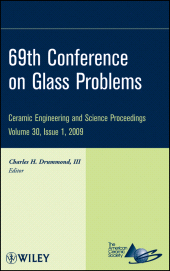 E-book, 69th Conference on Glass Problems, Volume 30, Issue 1, American Ceramic Society