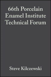 E-book, 66th Porcelain Enamel Institute Technical Forum, Volume 25, Issue 5, American Ceramic Society