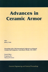 E-book, Advances in Ceramic Armor : A Collection of Papers Presented at the 29th International Conference on Advanced Ceramics and Composites, Jan 23-28, 2005, Cocoa Beach, FL, Volume 26, Issue 7, American Ceramic Society