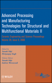 E-book, Advanced Processing and Manufacturing Technologies for Structural and Multifunctional Materials II, Volume 29, Issue 9, American Ceramic Society
