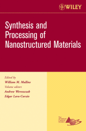 E-book, Synthesis and Processing of Nanostructured Materials, Volume 27, Issue 8, American Ceramic Society