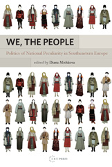 E-book, We, the People : Politics of National Peculiarity in Southeastern Europe, Central European University Press