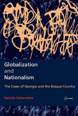 E-book, Globalization and Nationalism : The Cases of Georgia and the Basque Country, Central European University Press