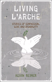 E-book, Living L'Arche : Stories of Compassion, Love and Disability, Continuum