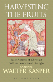 eBook, Harvesting the Fruits : Basic Aspects of Christian Faith in Ecumenical Dialogue, Continuum
