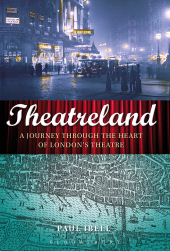 E-book, Theatreland : A Journey Through the Heart of London's Theatre, Continuum