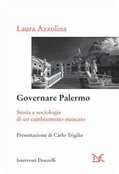 eBook, Governare Palermo : storia e sociologia di un cambiamento mancato, Azzolina, Laura, Donzelli