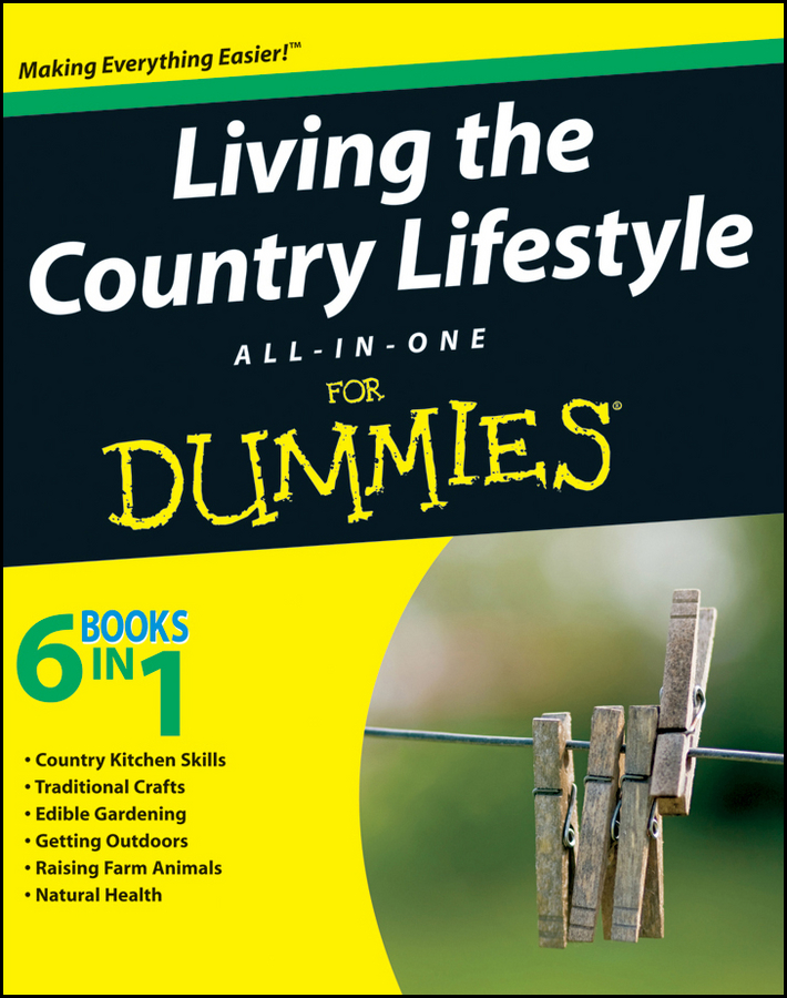 E-book, Living the Country Lifestyle All-In-One For Dummies, For Dummies