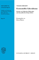 eBook, Existentieller Liberalismus. : Beiträge zur Politischen Philosophie und zum politischen Zeitgeschehen. Hrsg. von Héctor Wittwer., Duncker & Humblot