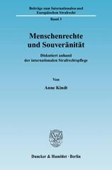 E-book, Menschenrechte und Souveränität. : Diskutiert anhand der internationalen Strafrechtspflege., Kindt, Anne, Duncker & Humblot