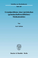 E-book, Grundprobleme einer juristischen (gemeinschaftsrechtlichen) Methodenlehre. : Die begrifflichen und ("fuzzy"-)logischen Grenzen der Befugnisnormen zur Rechtsprechung des Europäischen Gerichtshofes und die Maastricht-Entscheidung des Bundesverfassungsgerichtes., Adrian, Axel, Duncker & Humblot