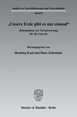 E-book, Unsere Erde gibt es nur einmal. : Bekenntnisse zur Verantwortung für die Umwelt., Duncker & Humblot