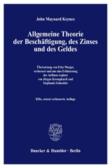 E-book, Allgemeine Theorie der Beschäftigung, des Zinses und des Geldes. : Übersetzung von Fritz Waeger, verbessert und um eine Erläuterung des Aufbaus ergänzt von Jürgen Kromphardt - Stephanie Schneider., Duncker & Humblot