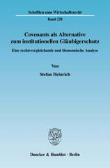 E-book, Covenants als Alternative zum institutionellen Gläubigerschutz. : Eine rechtsvergleichende und ökonomische Analyse., Heinrich, Stefan, Duncker & Humblot