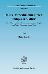 E-book, Das Selbstbestimmungsrecht indigener Völker. : Eine völkerrechtliche Bestandsaufnahme am Beispiel der Native Americans in den USA., Cole, Mark D., Duncker & Humblot