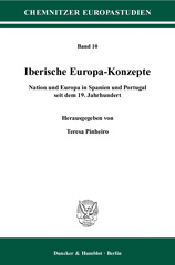 E-book, Iberische Europa-Konzepte. : Nation und Europa in Spanien und Portugal seit dem 19. Jahrhundert., Duncker & Humblot