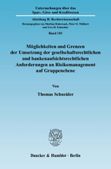 eBook, Möglichkeiten und Grenzen der Umsetzung der gesellschaftsrechtlichen und bankenaufsichtsrechtlichen Anforderungen an Risikomanagement auf Gruppenebene., Duncker & Humblot