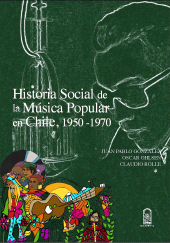 eBook, Historia social de la música popular en Chile, 1950- 1970, Ediciones UC
