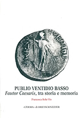 E-book, Publio Ventidio Basso : fautor Caesaris tra storia e memoria, Rohr Vio, Francesca, "L'Erma" di Bretschneider