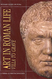 E-book, Art in Roman life : villa to grave, De Puma, Richard Daniel, L'Erma di Bretschneider