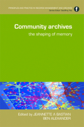 E-book, Community Archives : The Shaping of Memory, Facet Publishing