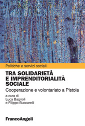 eBook, Tra solidarietà e imprenditorialità sociale : cooperazione e volontariato a Pistoia, Franco Angeli