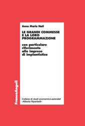 eBook, Le grandi commesse e la loro programmazione : con particolare riferimento alle imprese di impiantistica, Nati, Anna Maria, Franco Angeli