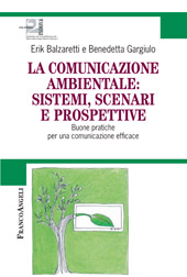 E-book, La comunicazione ambientale : sistemi, scenari e prospettive : buone pratiche per una comunicazione efficace, Franco Angeli