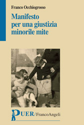 E-book, Manifesto per una giustizia minorile mite, Occhiogrosso, Franco, Franco Angeli