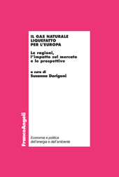 E-book, Il gas naturale liquefatto per l'Europa : le ragioni, l'impatto sul mercato e le prospettive, Franco Angeli