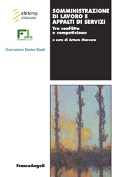 E-book, Somministrazione di lavoro e appalti di servizi : tra conflitto e competizione, Franco Angeli