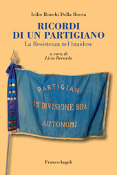 eBook, Ricordi di un partigiano : la Resistenza nel Braidese, Ronchi Della Rocca, Icilio, 1910-1980, Franco Angeli